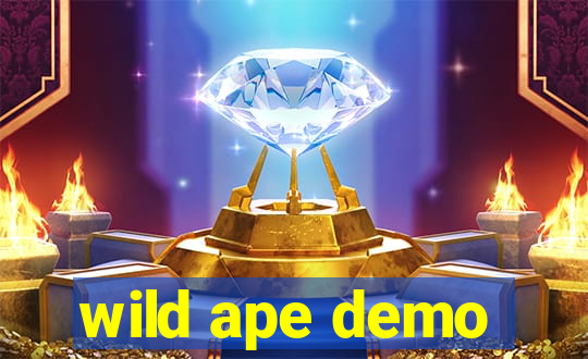 wild ape demo